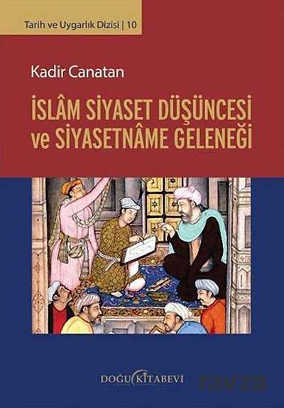 İslam Siyaset Düşüncesi ve Siyasetname Geleneği - Doğu Kitabevi