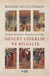 İslam Siyaset Düşüncesinde Devlet Liderlik ve Bilgelik - Rağbet Yayınları
