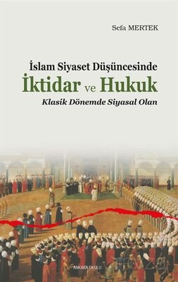 İslam Siyaset Düşüncesinde İktidar ve Hukuk - 1