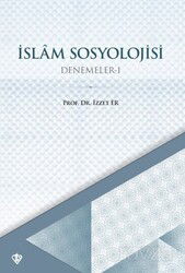 İslam Sosyolojisi / Denemeler 1 - Diyanet Vakfı Yayınları