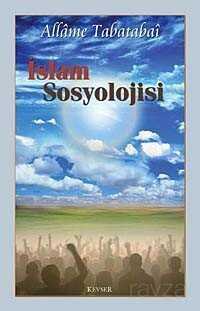 İslam Sosyolojisi - Kevser Yayınları