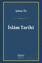 İslam Tarihi - Siyer Okulu Yayınları