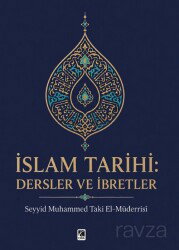 İslam Tarihi: Dersler ve İbretler - Çıra Yayınları