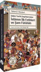 İslam Tarihi Sayfalarından İslamın İlk Fetihleri ve Şam Fütûhatı - Büyüyenay Yayıncılık