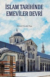 İslam Tarihinde Emeviler Devri - Çamlıca Basım Yayın