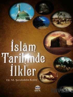 İslam Tarihinde İlkler - 1