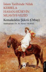 İslam Tarihinde Nifak Kerbela - Hasan-Hüseyin - Muaviye-Yezid - Dorlion Yayınevi