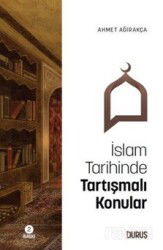 İslam Tarihinde Tartışmalı Konular - Duruş
