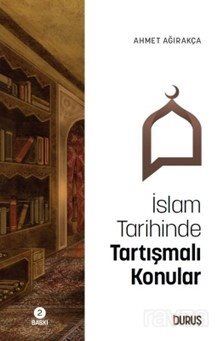 İslam Tarihinde Tartışmalı Konular - 1