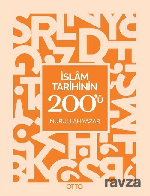 İslam Tarihinin 200'ü - 1