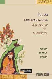 İslam Tarihyazımında Gerçeklik ve El-Mes'udi - 1