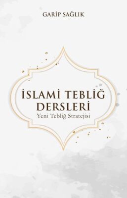 İslami Tebliğ Dersleri Garip Sağlık - 1