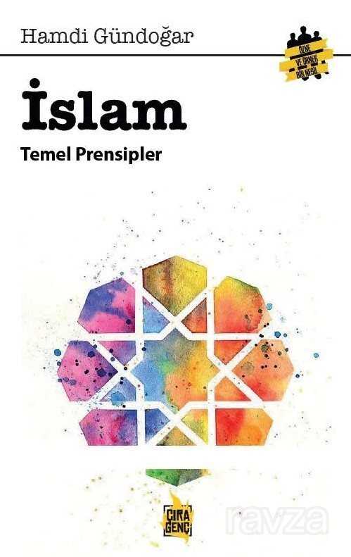 İslam Temel Prensipleri - Çıra Yayınları