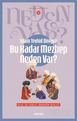 İslam Tevhid Diniyse Bu Kadar Mezhep Neden Var? / Neden Var Serisi 4 - 1