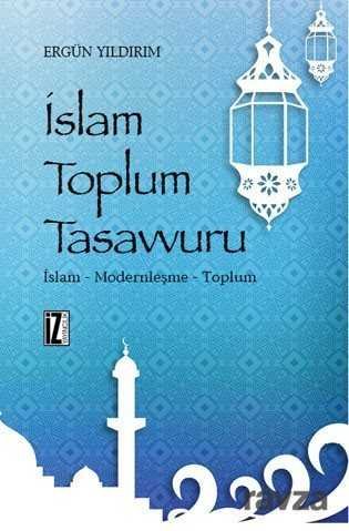 İslam Toplum Tasavvuru - 1