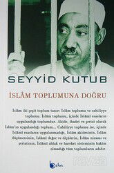 İslam Toplumuna Doğru - Beka Yayınları