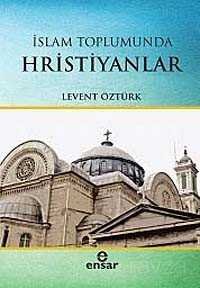 İslam Toplumunda Hristiyanlar - 1