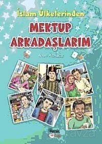 İslam Ülkelerinden Mektup Arkadaşlarım - 1