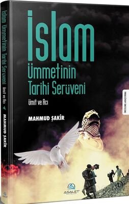 İslam Ümmetinin Tarihi Serüveni - 1