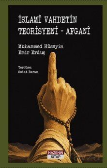 İslamî Vahdetinin Teorisyeni - Afganî - 1