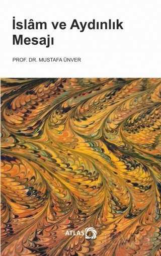 İslam ve Aydınlık Mesajı - Atlas Kitap