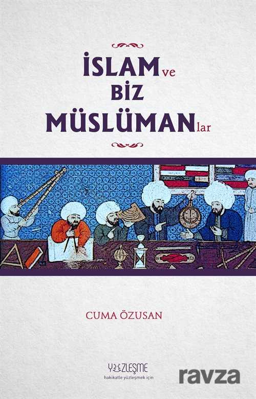 İslam ve Biz Müslümanlar - Yüzleşme Yayınları