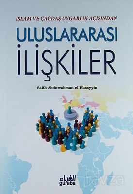 İslam ve Çağdaş Uygarlık Açısından Uluslararası İlişkiler - 1