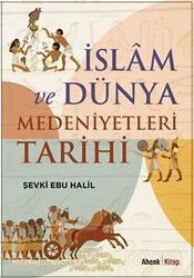 İslam ve Dünya Medeniyetleri Tarihi - Ahenk Kitap