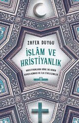 İslam ve Hristiyanlık - Timaş Yayınları