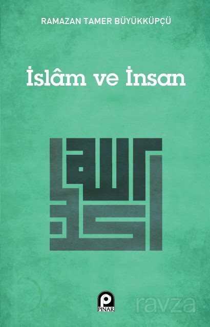 İslam ve İnsan - Pınar Yayınları