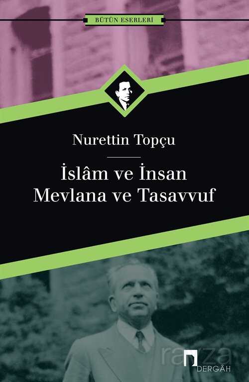 İslam ve İnsan/Mevlana ve Tasavvuf - Dergah Yayınları