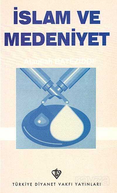 Islam ve Medeniyet - 1