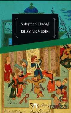 İslam ve Musiki - Dergah Yayınları
