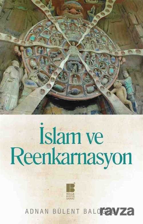 İslam ve Reenkarnasyon - Bilge Kültür Sanat