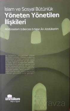 İslam ve Sosyal Bütünlük Yöneten ve Yönetilen İlişkileri - Ümmülkura Yayınevi