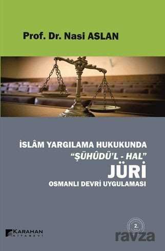 İslam Yargılama Hukukunda Şühud'l-Hal Jüri Osmanlı Devri Uygulaması - 1