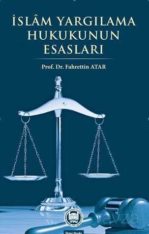 İslam Yargılama Hukukunun Esasları - M.Ü. İlahiyat Fak. Vakfı Yayınları
