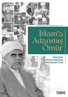 İslam'a Adanmış Ömür - 1