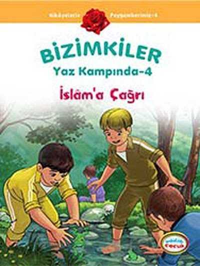 İslam'a Çağrı / Bizimkiler Yaz Kampında -4 - İnkılab Yayınları