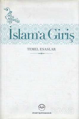 İslam'a Giriş - Temel Esaslar - Diyanet İşleri Başkanlığı