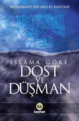 İslama Göre Dost ve Düşman - Kayıhan Yayınları
