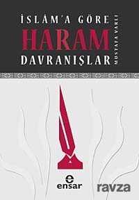 İslam'a Göre Haram Davranışlar - Ensar Neşriyat