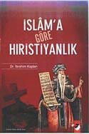 İslam'a Göre Hıristiyanlık - IQ Kültür Sanat Yayıncılık