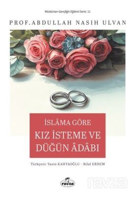 İslam'a Göre Kız İsteme ve Düğün Adabı - 1