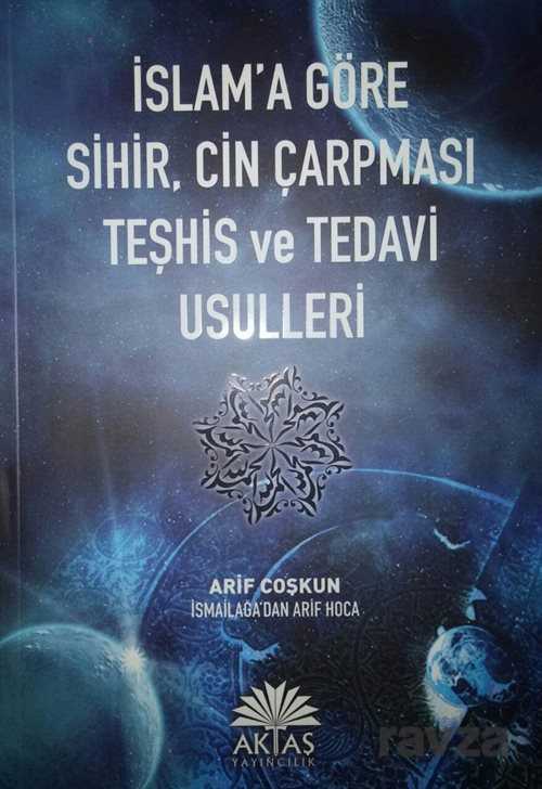 İslama Göre Sihir Cin Çarpması Teşhis ve Tedavi Usulleri - Aktaş Yayıncılık