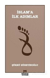 İslam'a İlk Adımlar - Mütalaa Yayınları