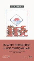 İslamcı Dergilerde Hadis Tartışmaları - İLEM
