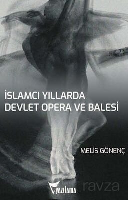 İslamcı Yıllarda Devlet Opera ve Balesi (DOB) - 1