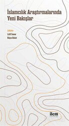 İslamcılık Araştırmalarında Yeni Bakışlar - İLEM
