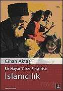 İslamcılık / Bir Hayat Tarzı Eleştirisi - Kapı Yayınları